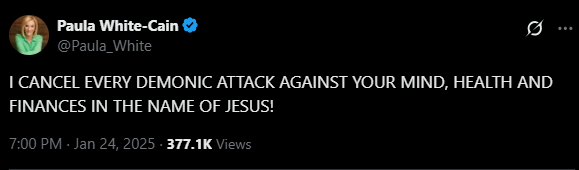 A screenshot of a tweet from Paula White-Cain stating, 'I CANCEL EVERY DEMONIC ATTACK AGAINST YOUR MIND, HEALTH AND FINANCES IN THE NAME OF JESUS!'